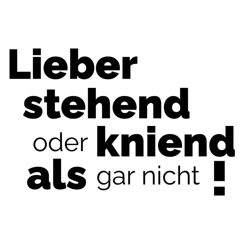 lieber stehend