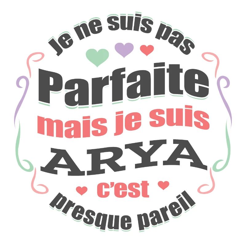 ARYA PARFAITE - PRENOM ARYA