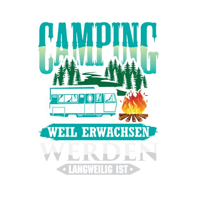 Camper Camping Wohnwagen Spruch