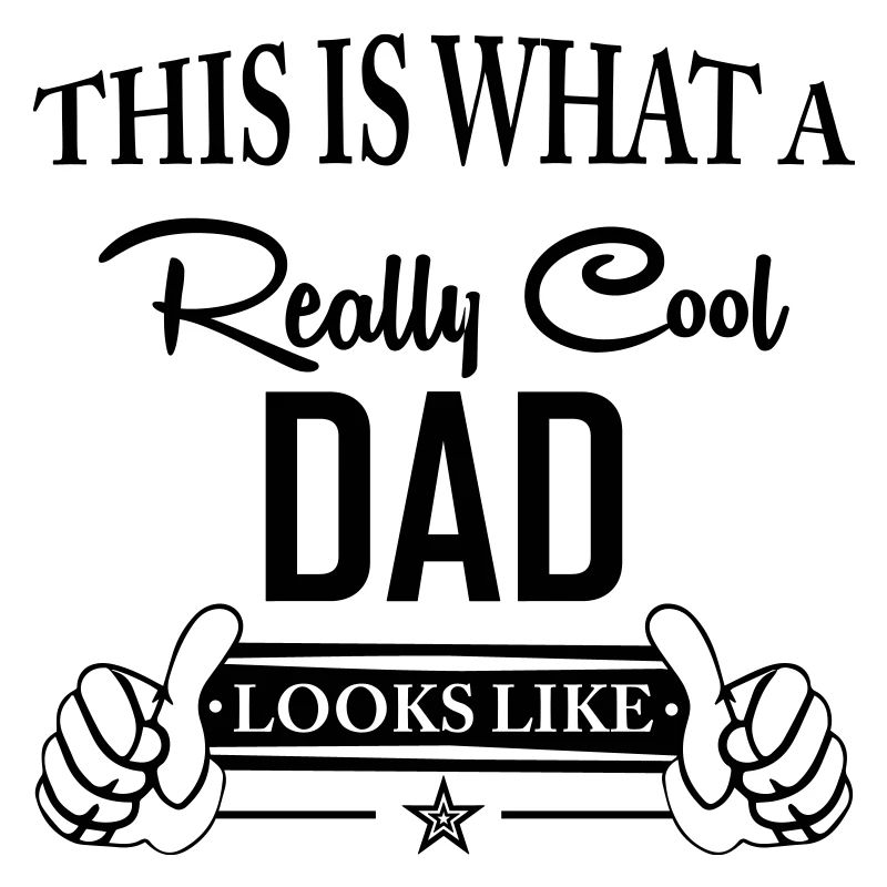This Is What a Really Cool Dad...