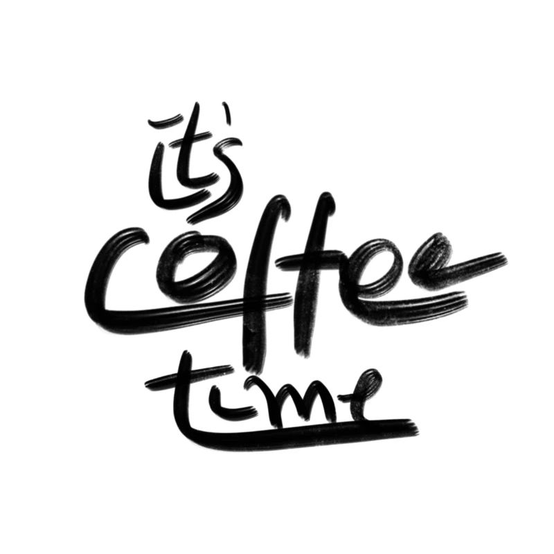 COFFEE, COFFEE TIME, COFFEE BREAK