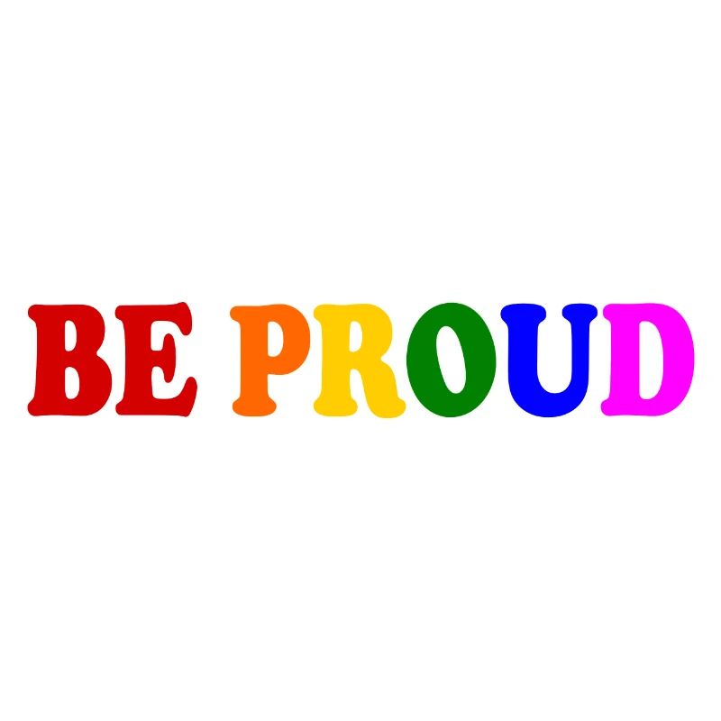 Be proud