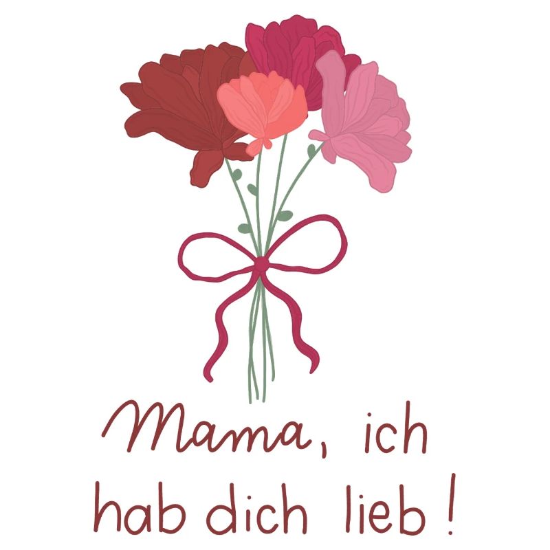 Mama, ich hab dich lieb