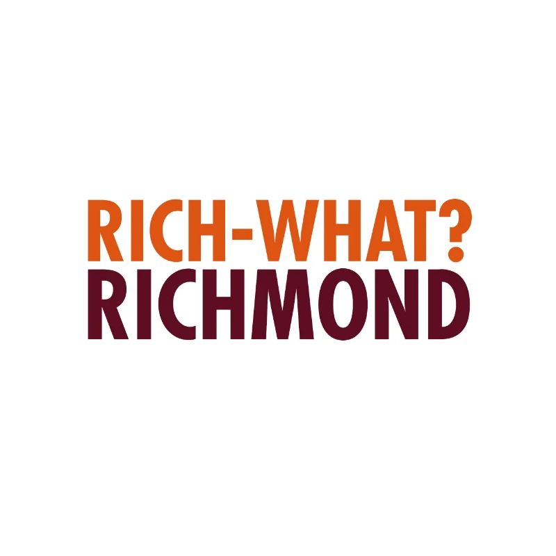 Rich- quoi? Richmond - Design de déclaration