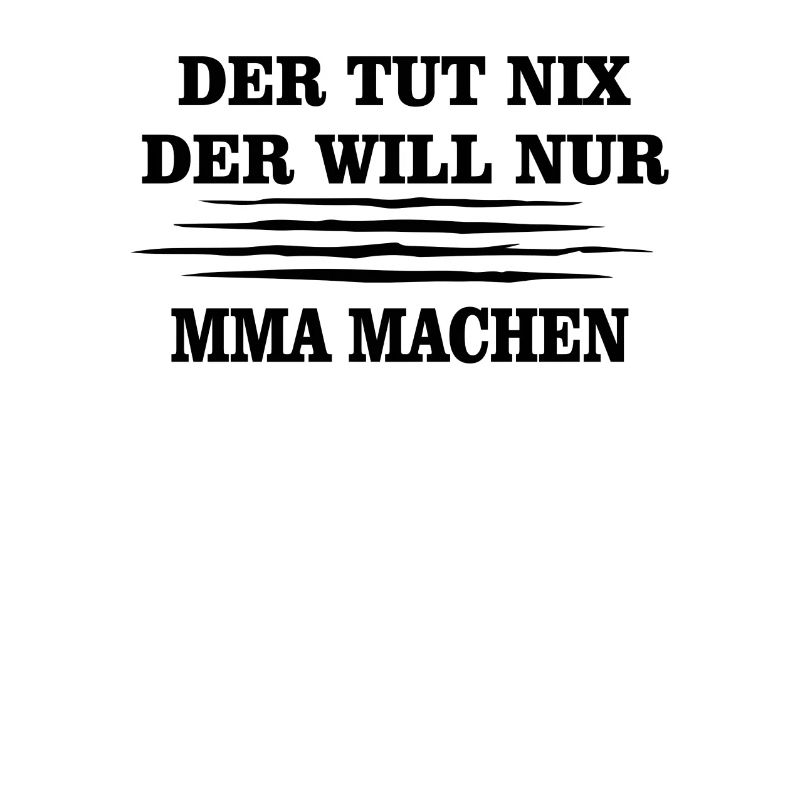Der tut nix der will nur MMA MACHEN