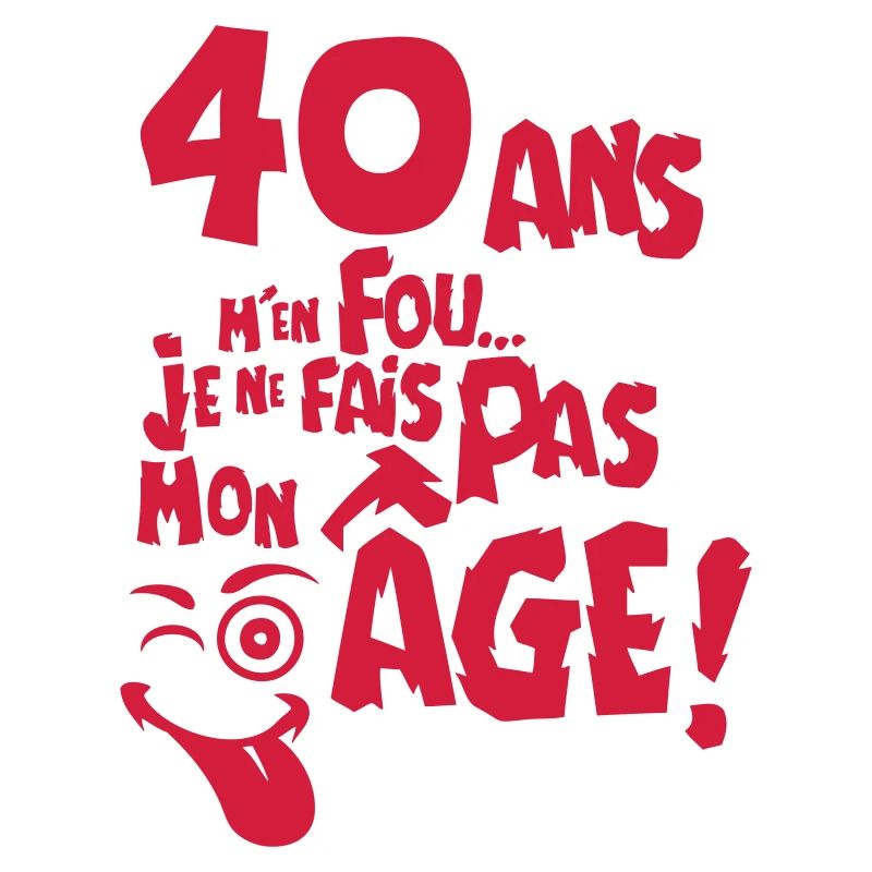 40 ans fais pas mon age anniversaire