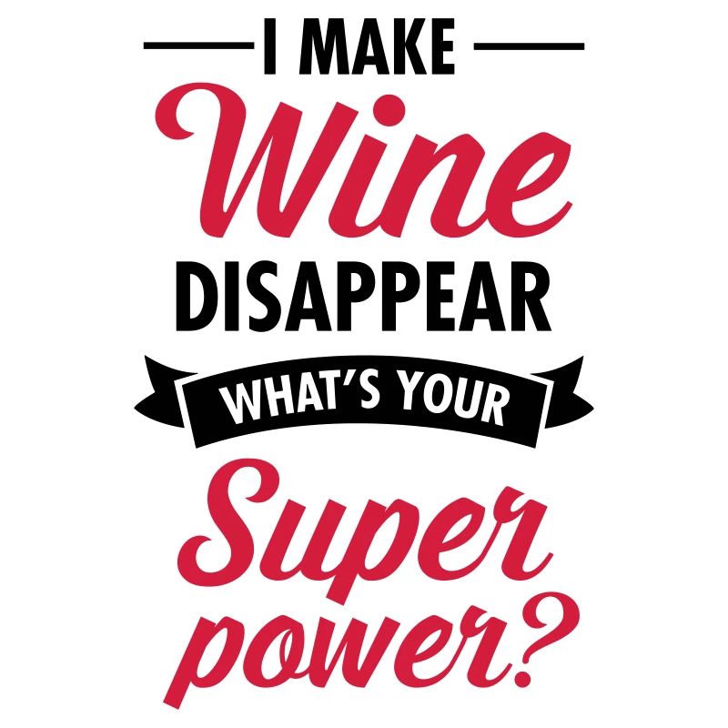 I Make WIne Disappear...