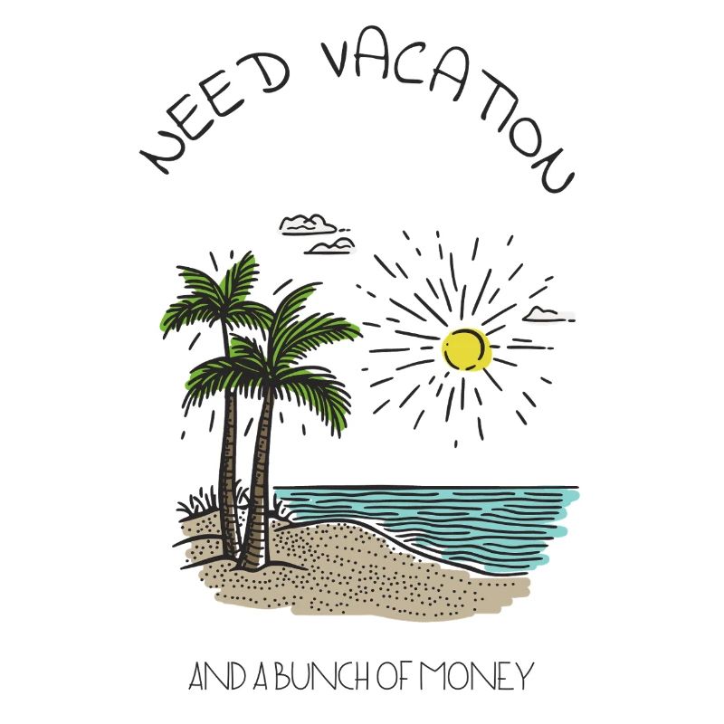 Need Vacation