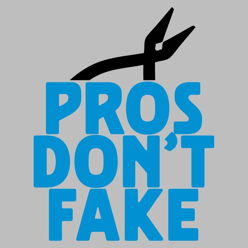 PROS DON'T FAKE