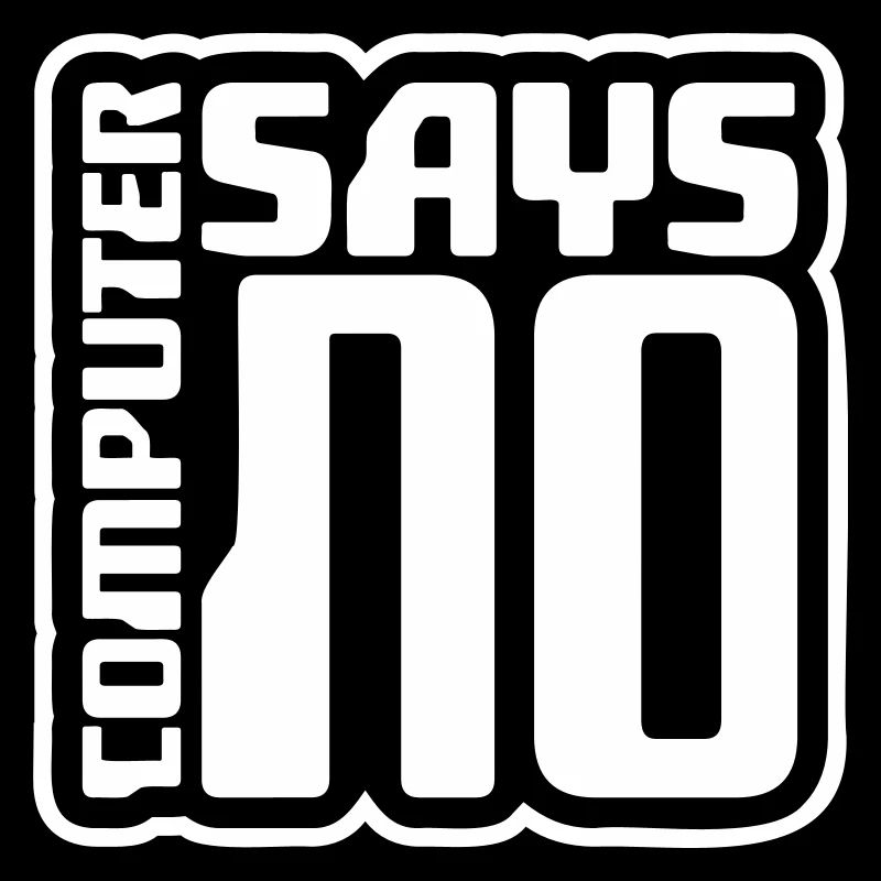 Computer Says No Lustig Programmierer Nerd Technik