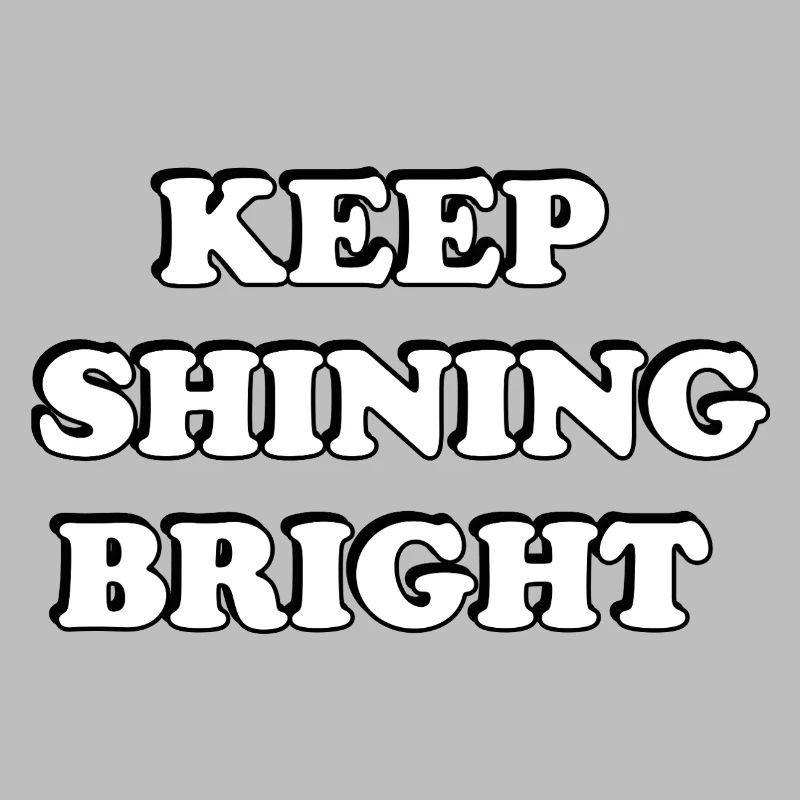 Keep Shining Bright Bold Typography