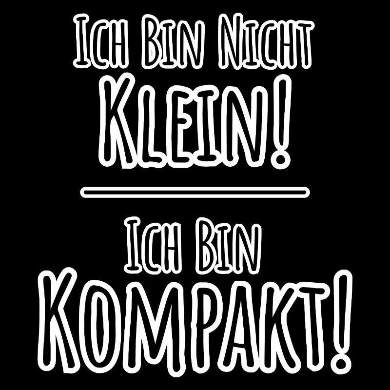 Ich bin nicht klein - Ich bin KOMPAKT!