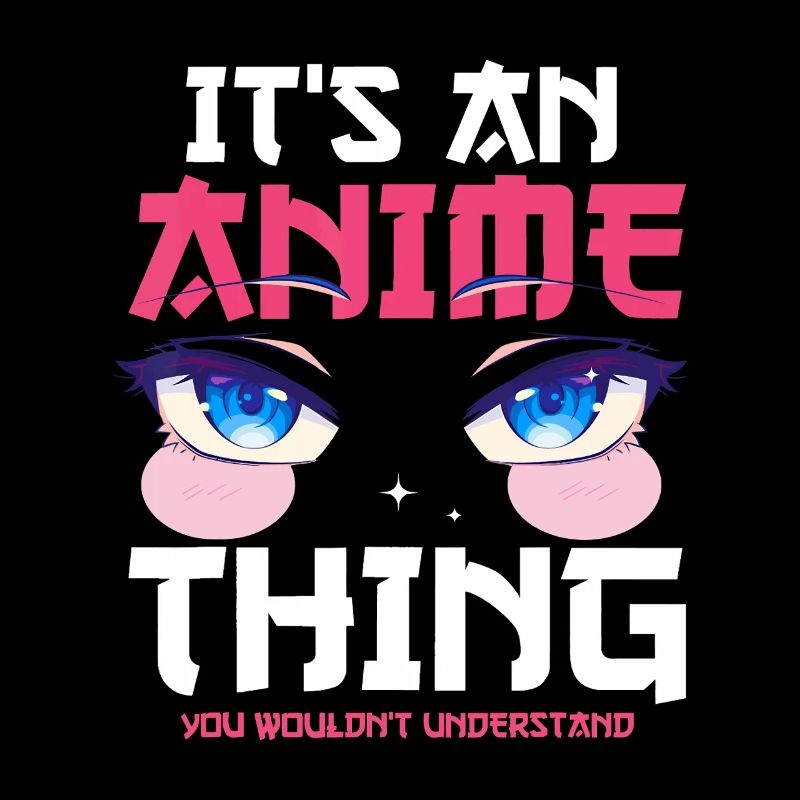 It's An Anime Thing