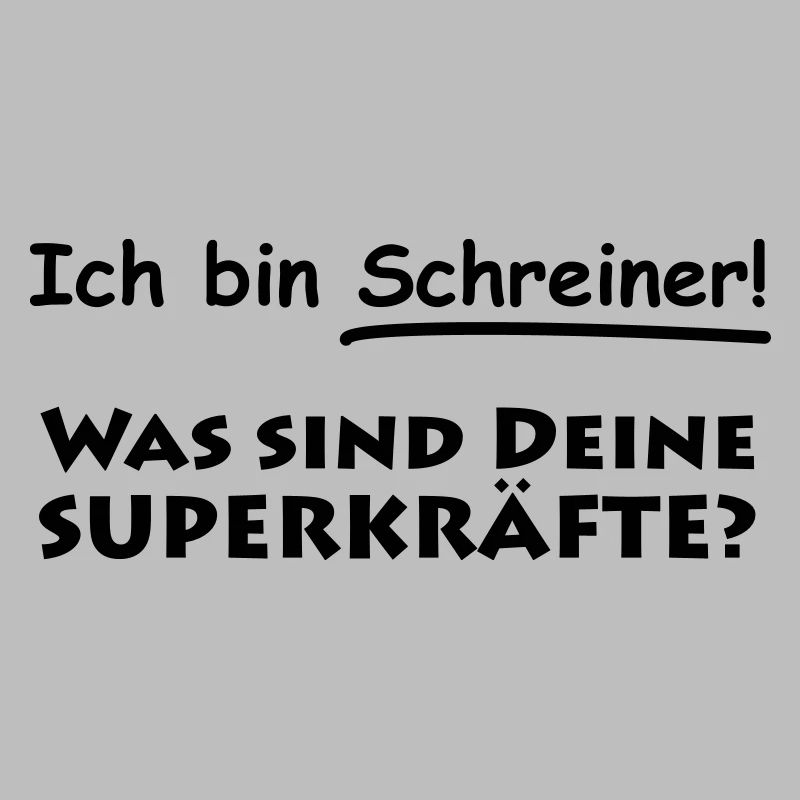 ich bin schreiner