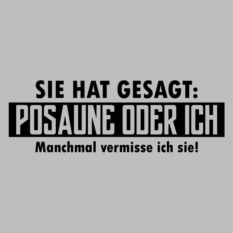 posaune oder ich