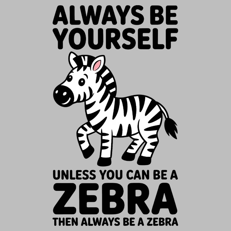 Zebra Saying Funny Zebra Gift