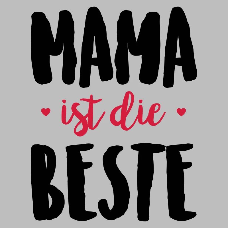 Mama ist die Beste