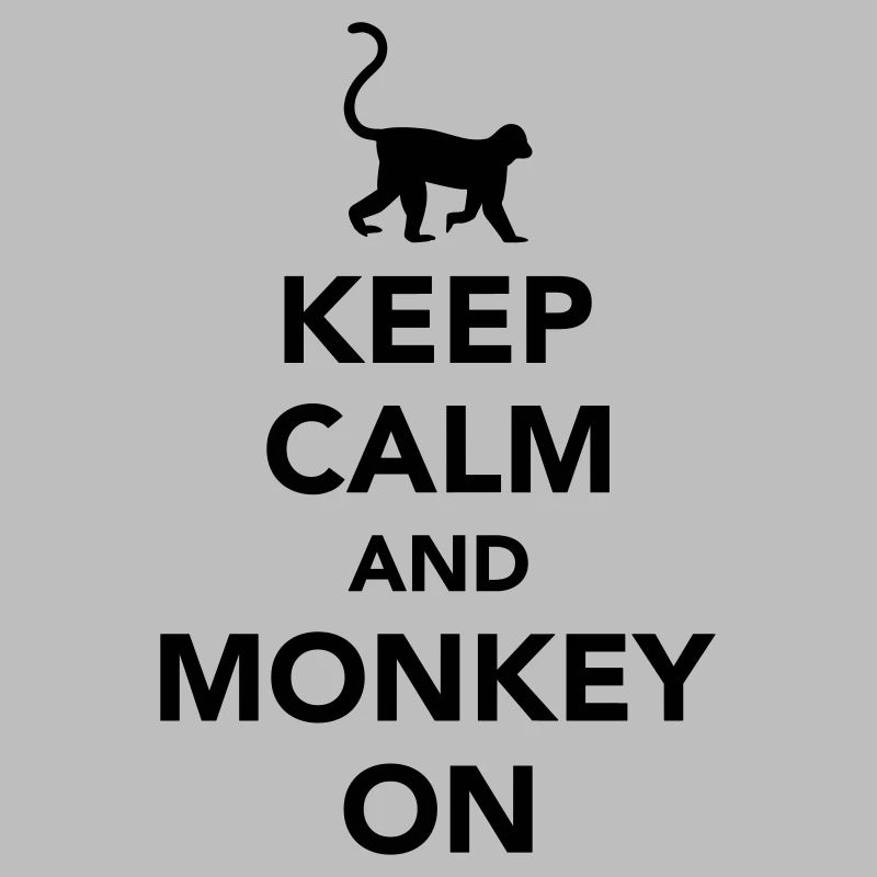 Keep calm and monkey on