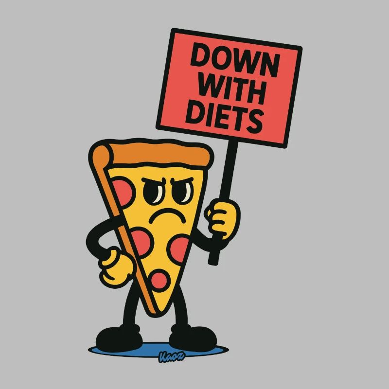 Pizza with a sign "Down with diets!"