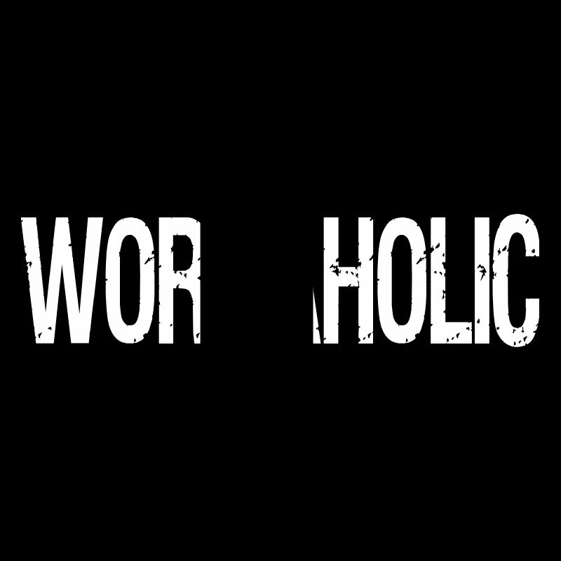 workaholic