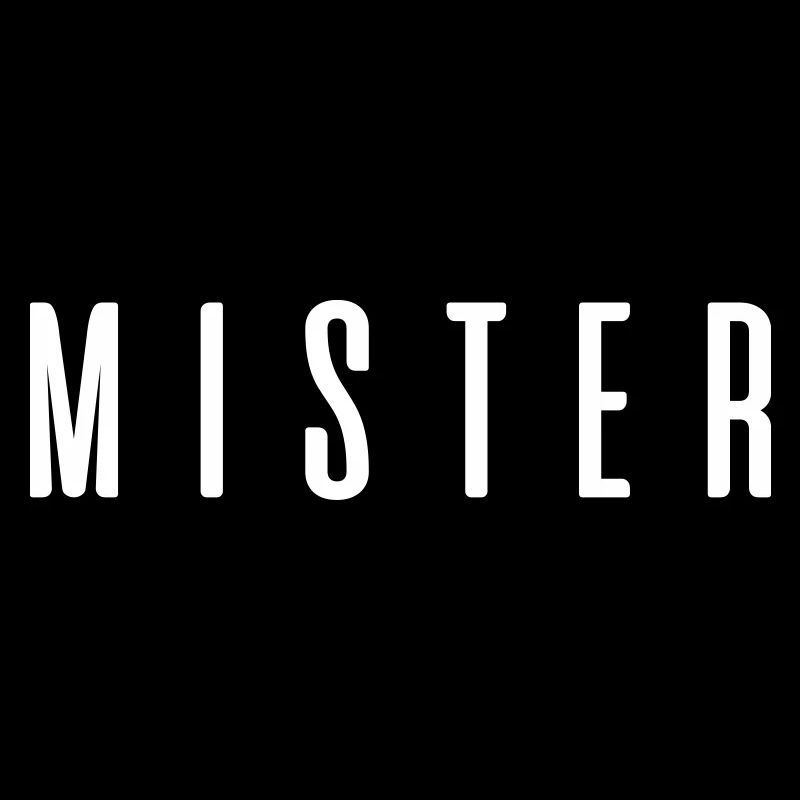 Mister ! Geschenkidee Sprüche