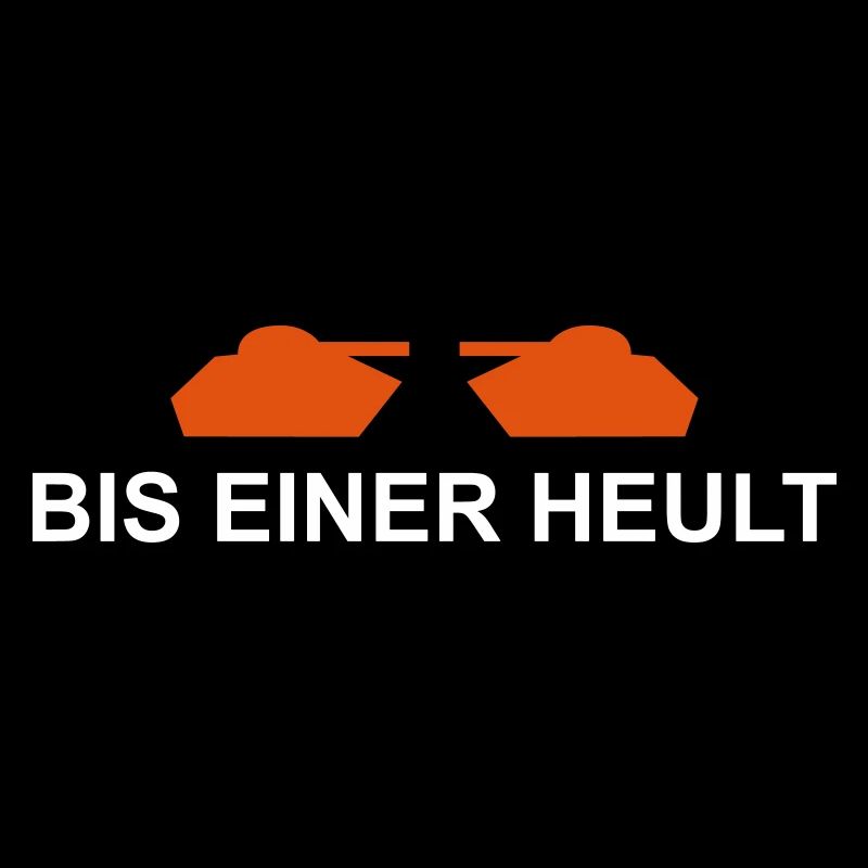 BIS EINER HEULT!