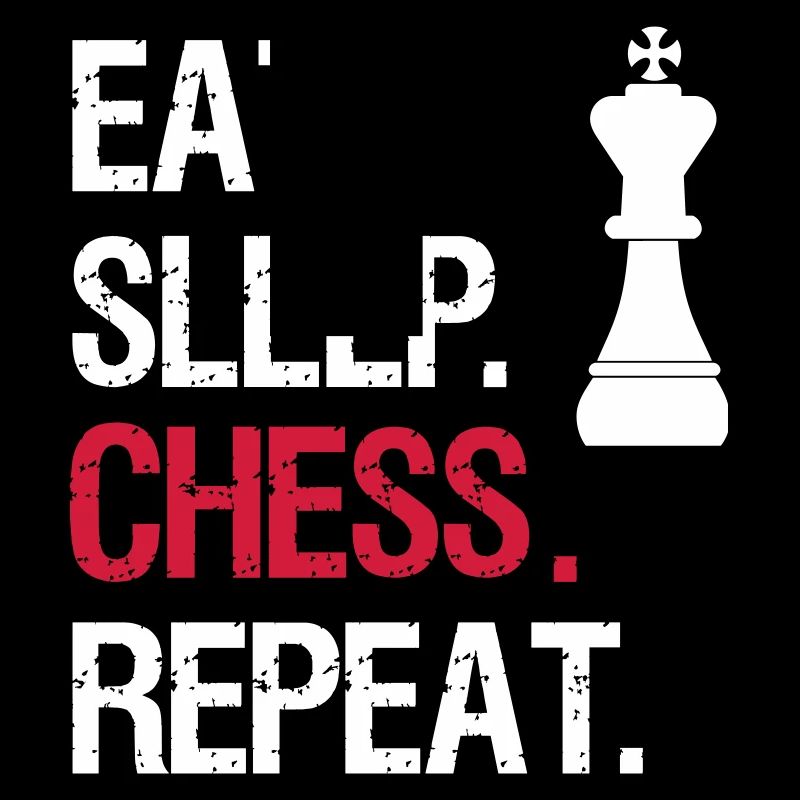 Eat Sleep Chess Repeat - King