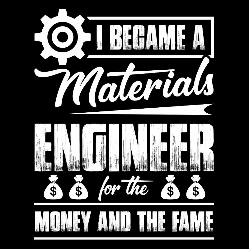 I Became A Materials Engineer
