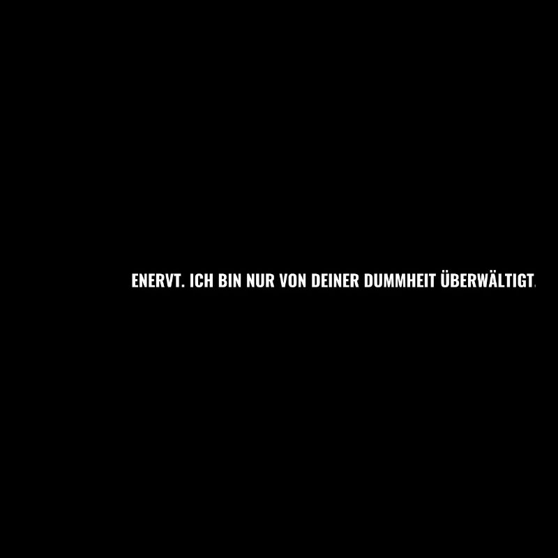 arrogant stolz mutig ehrlich frei chef dumm