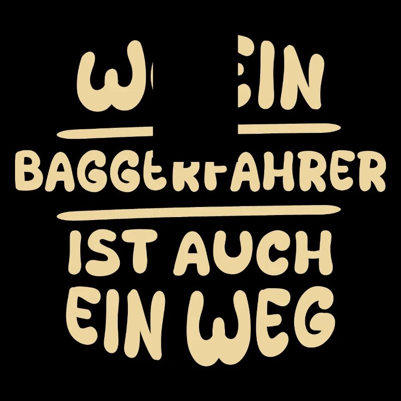 Baggerfahrer als Baggerfahrer