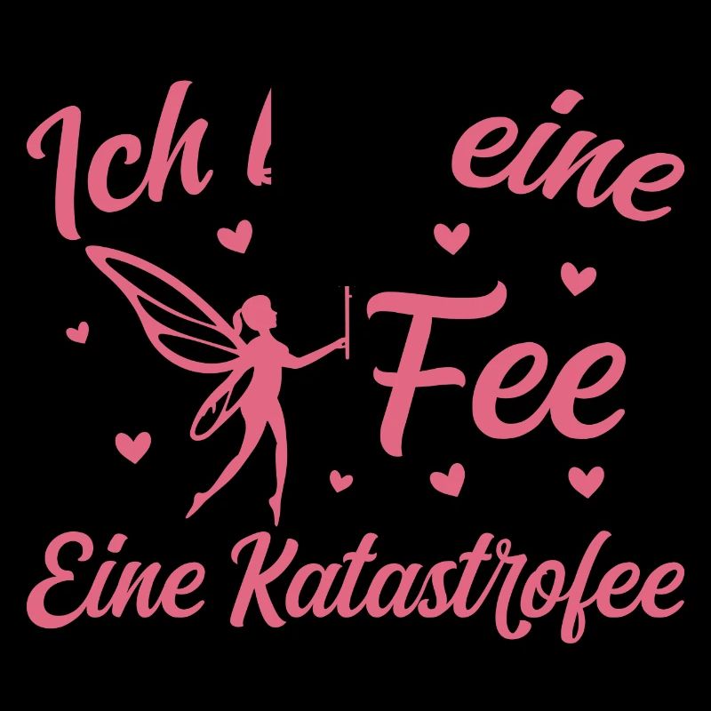 Ich bin eine Fee eine Katastrofee