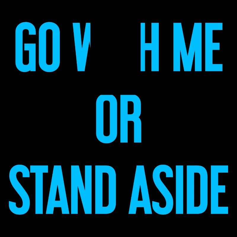 Geh mit oder beiseite