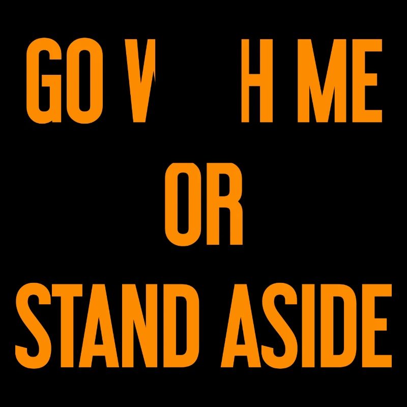 Geh mit oder beiseite