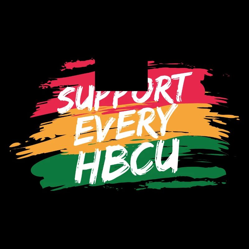i Support Every HBCU Student Alumni Black Teacher