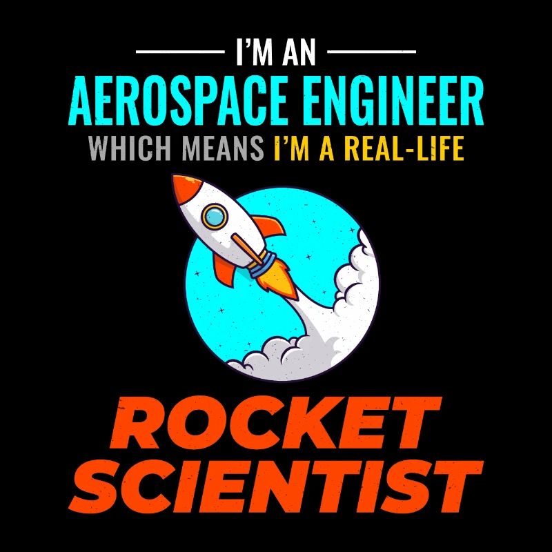 Aerospace Engineer Astronautical Rocket Scientist