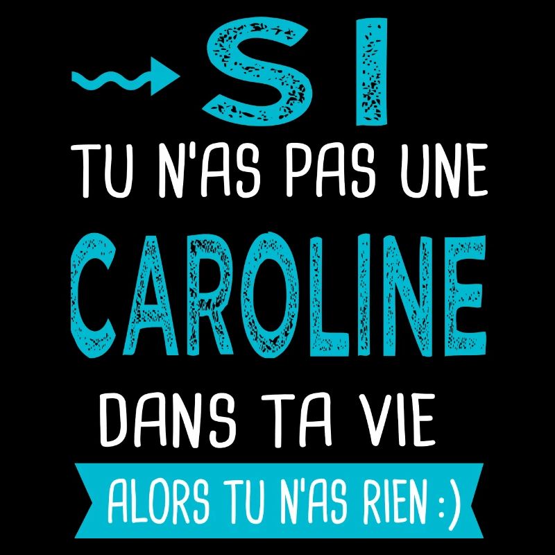 Caroline Si tu n as pas une caroline