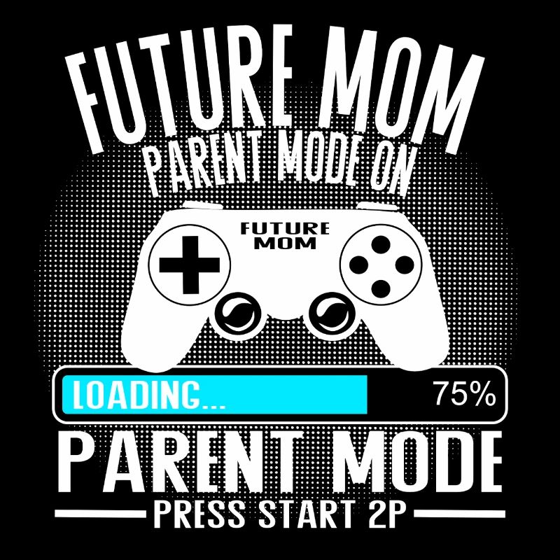 Future Mom – Parent Mode On