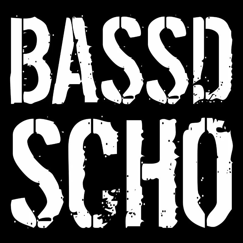 Bassd scho