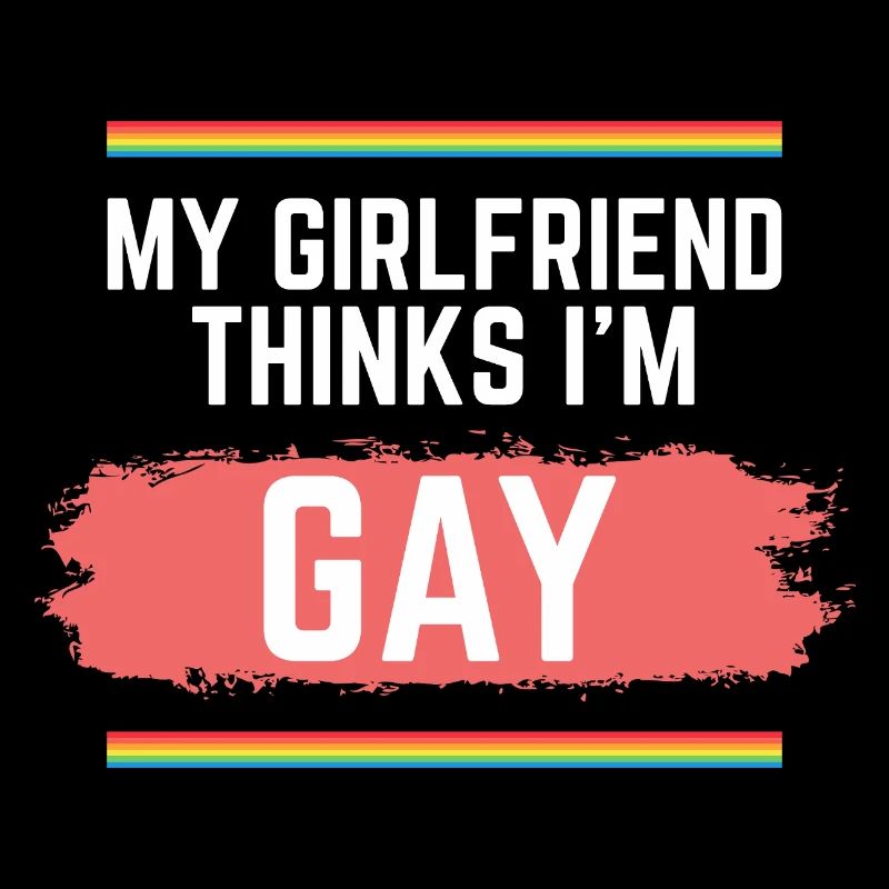 Pride Rainbow My Girlfriend Thinks I'm Gay