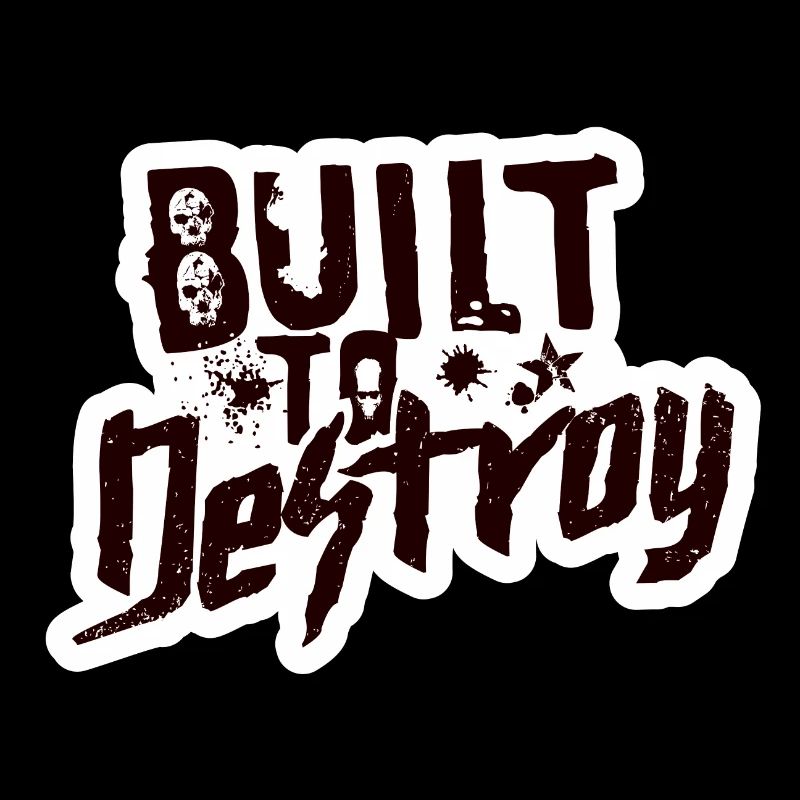 Built To Destroy