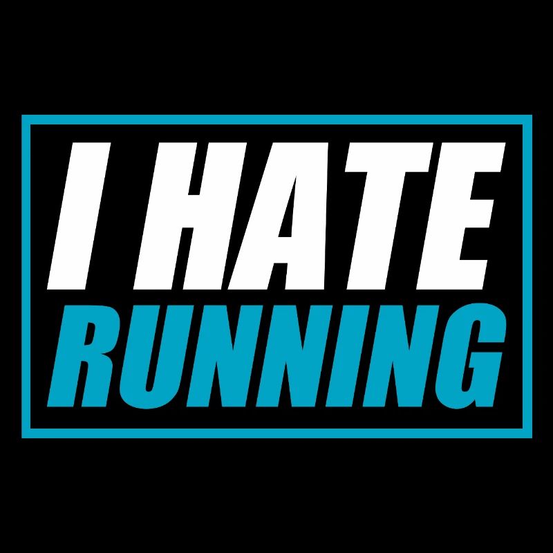 I hate running lustiges Lauf Joggen Läufer
