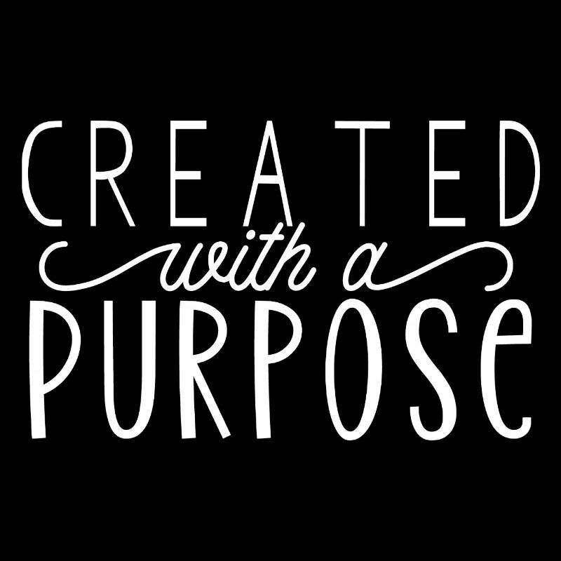 Created With A Purpose