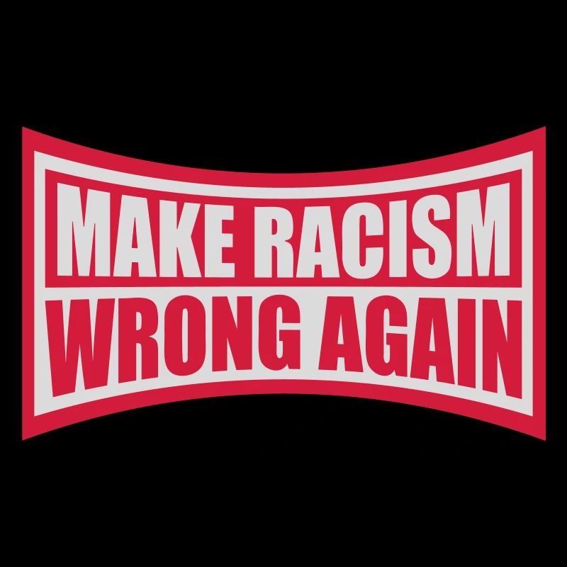 make racism wrong again