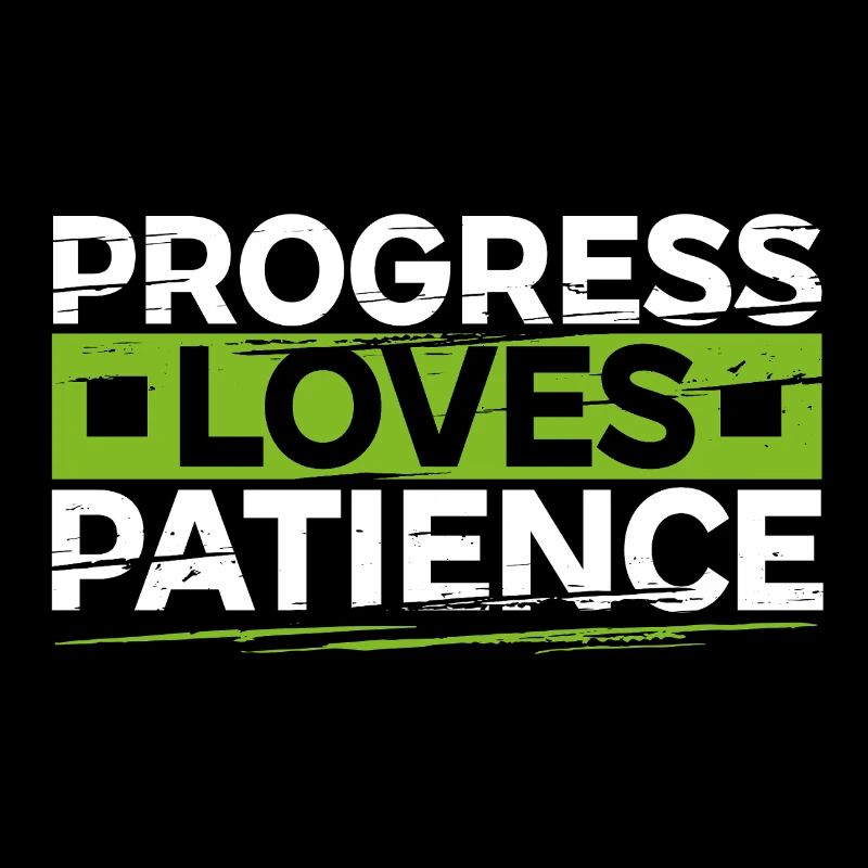 Le progrès aime la patience Motivation Cadeau