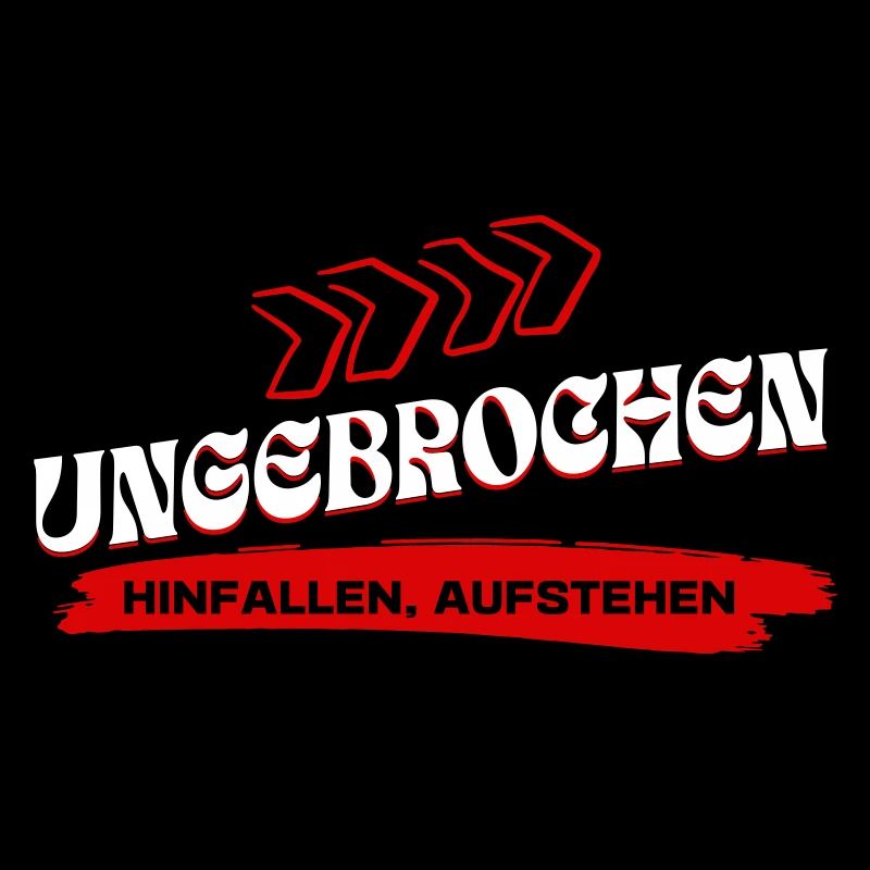 Ungebrochen Statement - Hinfallen Aufstehen