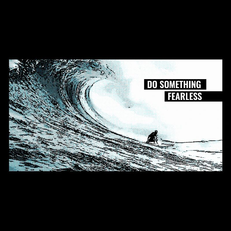 Faites quelque chose d’intrépide