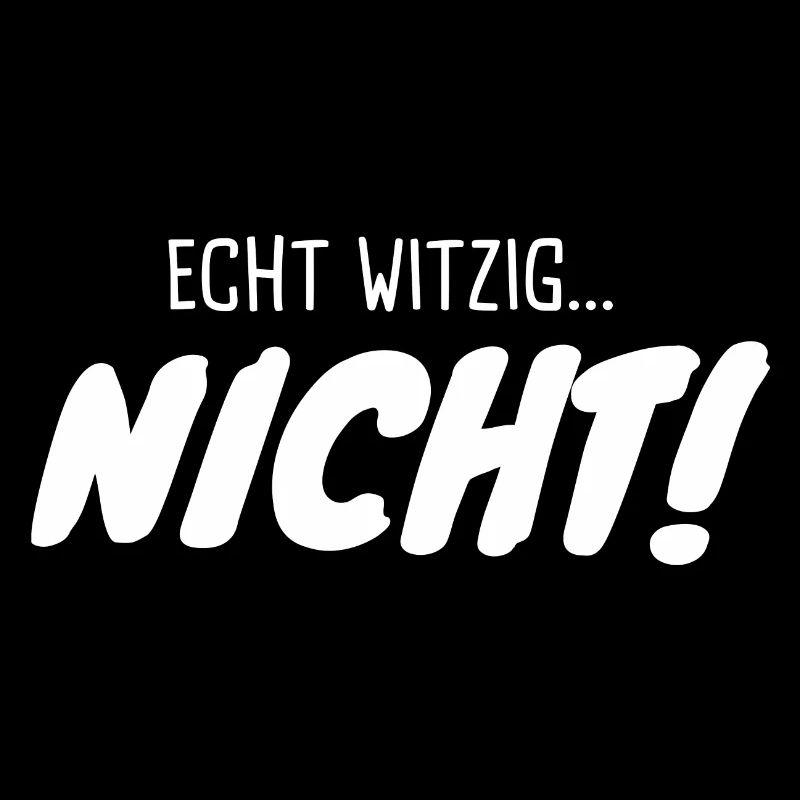 Echt Witzig Nicht Spruch Kontrast
