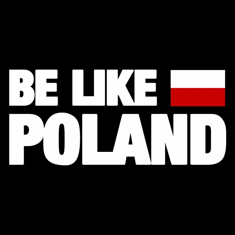 Be Like Poland
