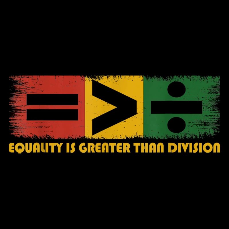 Equality Is Greater Than Division Juneteenth Math