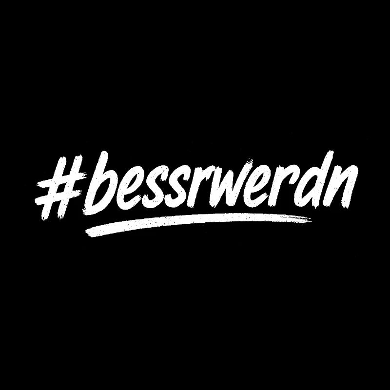 BessrWerdn Motivationshashtag